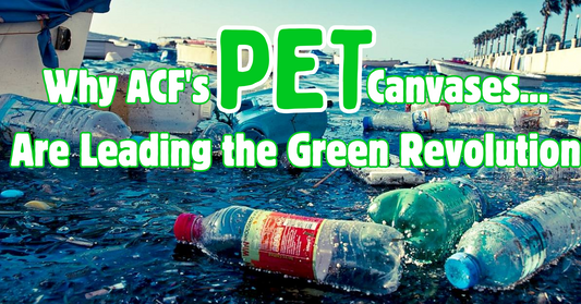 Painting a Greener Future: How ACF's Recyclable PET Canvases Outshine Cotton Myths
